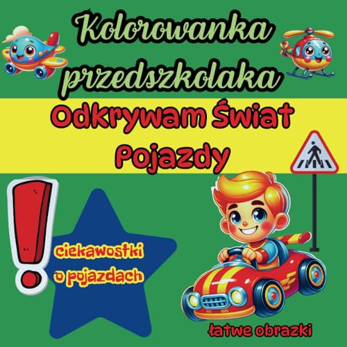 Kolorowanka przedszkolaka, Poznaję świat – Pojazdy: Duży format dla małych artystów, ciekawostki o pojazdach Kolorowanka przedszkolaka, Poznaję świat – Pojazdy: Duży format dla małych artystów, ciekawostki o pojazdach von Independently published