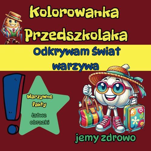 Kolorowanka przedszkolaka, Poznaję świat – Warzywa - jemy zdrowo: Duży format dla małych dzieci, warzywne fakty Kolorowanka przedszkolaka, Poznaję świat – Warzywa - jemy zdrowo: Duży format dla małych dzieci, warzywne fakty von Independently published