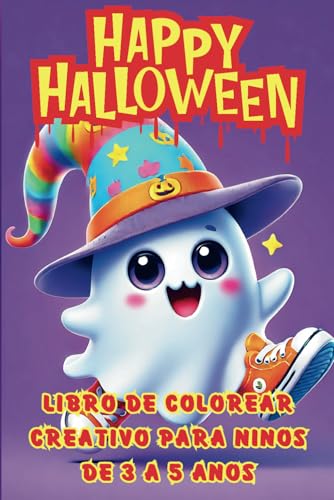 Libro Creativo de Halloween para Colorear para Niños de 3 a 5 Años: ¡Más de 30 imágenes de brujas, esqueletos, fantasmas y mucho más para niñas y niños! Libro Creativo de Halloween para Colorear para Niños de 3 a 5 Años: ¡Más de 30 imágenes de brujas, esqueletos, fantasmas y mucho más para niñas y niños! von Independently published