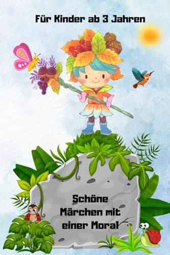 Schöne Märchen mit einer Moral: Ein illustriertes, farbenfrohes Bilderbuch, das Kindern Moral, Emotionen und Liebe vermittelt. Perfekt für das Vorlesen vor dem Schlafengehen. Schöne Märchen mit einer Moral: Ein illustriertes, farbenfrohes Bilderbuch, das Kindern Moral, Emotionen und Liebe vermittelt. Perfekt für das Vorlesen vor dem Schlafengehen.