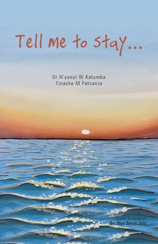 Tell Me to Stay... von Xlibris US