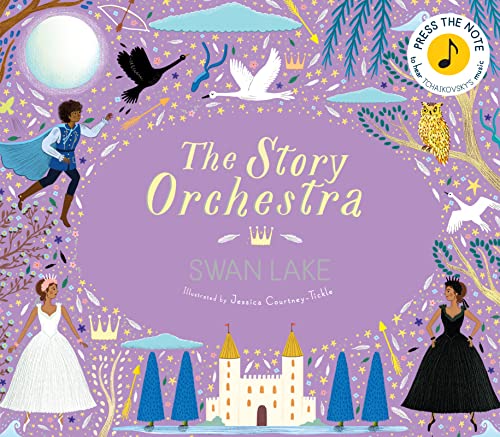 The Story Orchestra: Swan Lake: Press the note to hear Tchaikovsky's music (4) von Frances Lincoln Childrens Books
