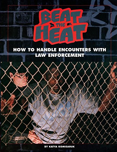 Beat the Heat: How to Handle Encounters With Law Enforcement (Politics in the Street) von AK Press