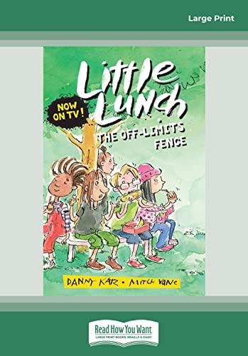 The Off-Limits Fence: Little Lunch series von ReadHowYouWant