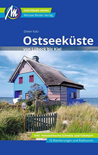 Ostseeküste von Lübeck bis Kiel Reiseführer Michael Müller Verlag: Individuell reisen mit vielen praktischen Tipps (MM-Reisen) Ostseeküste von Lübeck bis Kiel Reiseführer Michael Müller Verlag: Individuell reisen mit vielen praktischen Tipps (MM-Reisen)