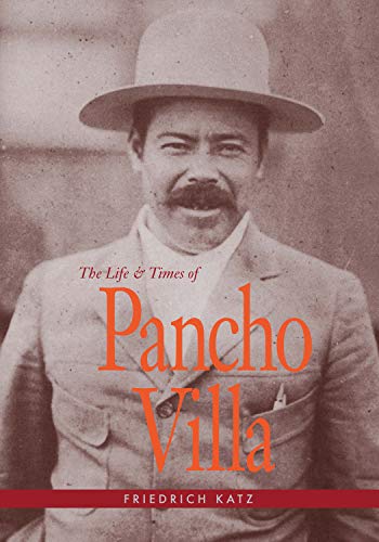 The Life and Times of Pancho Villa von Stanford University Press