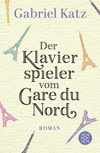 Der Klavierspieler vom Gare du Nord: Roman von FISCHER Taschenbuch