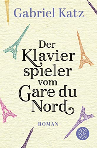Der Klavierspieler vom Gare du Nord: Roman