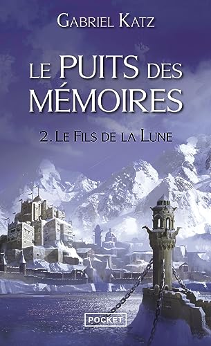 Le Puits des mémoires - tome 2 Le Fils de la Lune (2)