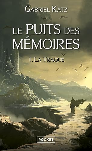 Le puits des mémoires - tome 1 La Traque (1)