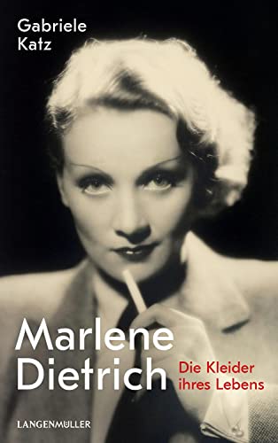 Marlene Dietrich: Die Kleider ihres Lebens von LANGEN-MÜLLER