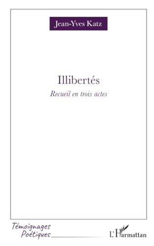 Illibertés von Editions L'Harmattan
