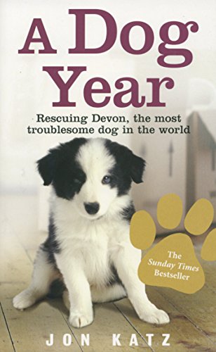 A Dog Year: Rescuing Devon, the most troublesome dog in the world von Ebury Press