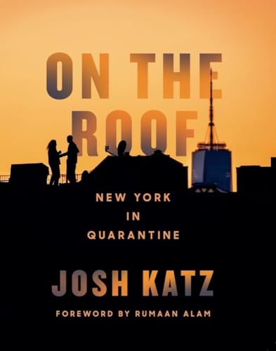 On the Roof: New York in Quarantine von Thames & Hudson