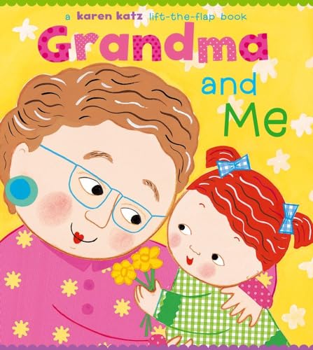 Grandma and Me: A Lift-the-Flap Book (Karen Katz Lift-the-Flap Books)