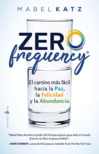 Zero Frequency: El camino más fácil hacia la paz, la felicidad y la abundancia von SIRIO antenne