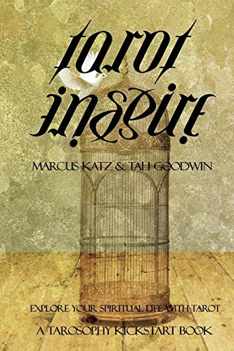 Tarot Inspire: Explore Your Spiritual Life with Tarot (Tarosophy Tarot Kickstart Books, Band 3) von Independently Published
