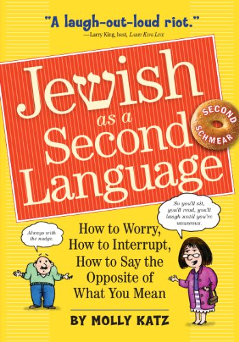Jewish as a Second Language: How to Worry, How to Interrupt, How to Say the Opposite of What You Mean von Workman Publishing