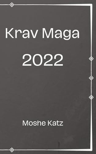 Krav Maga Blogs 2022 von Independently published
