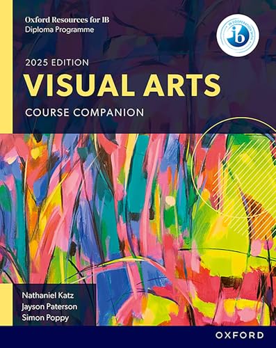 IB Diploma Programe Visual Arts 2025 Student's Book (IB Visual Arts) von Oxford University Press España, S.A.