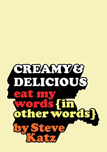 Creamy and Delicious: Eat My Words (In Other Words) von Tough Poets Press