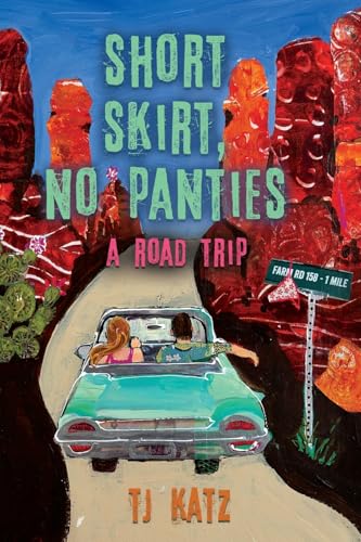 Short Skirt, No Panties: A Road Trip Short Skirt, No Panties: A Road Trip