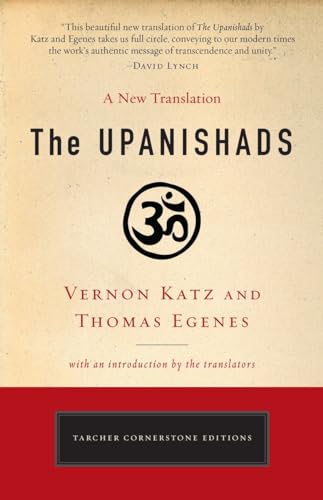 The Upanishads: A New Translation by Vernon Katz and Thomas Egenes (Tarcher Cornerstone Editions)