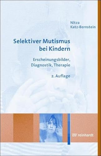 Selektiver Mustismus bei Kindern: ERscheinungsbilder, Diagnostik, Therapie