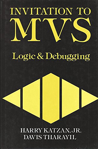Invitation to MVS: Logic and Debugging