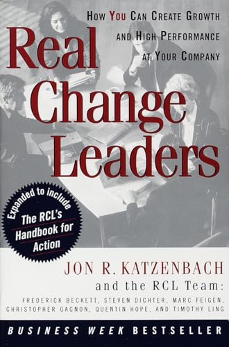 Real Change Leaders: How You Can Create Growth and High Performance at Your Company von Currency