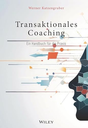 Transaktionales Coaching: Ein Handbuch für die Praxis