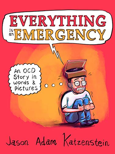 Everything Is an Emergency: An OCD Story in Words & Pictures von Harper Perennial