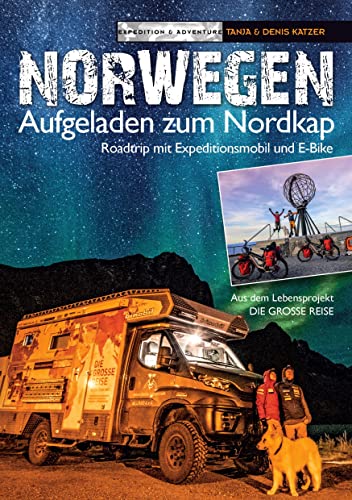 Norwegen - Aufgeladen zum Nordkap: Roadtrip mit Expeditionsmobil und E-Bike