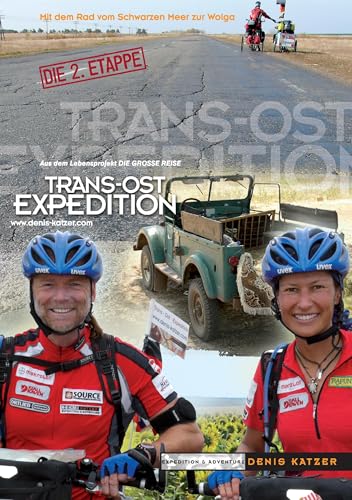 Trans-Ost-Expedition - Die 2. Etappe: Mit dem Rad vom schwarzen Meer zur Wolga