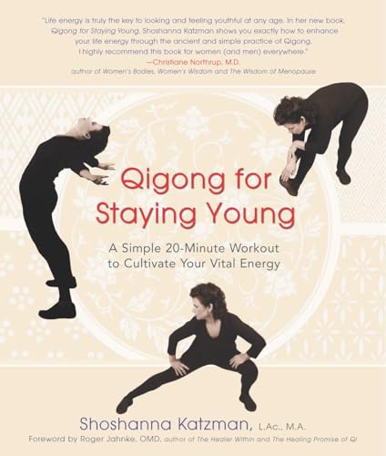 Qigong for Staying Young: A Simple 20-Minute Workout to Culitivate Your Vital Energy von Avery