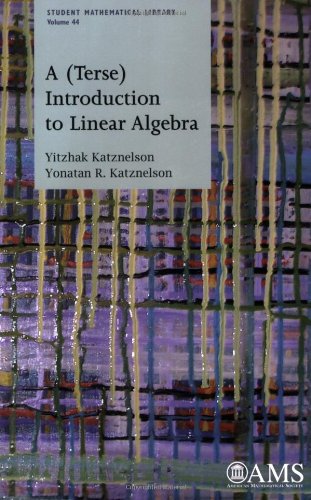 A Terse Introduction to Linear Algebra (Student Mathematical Library, 44, Band 44) von Brand: American Mathematical Society