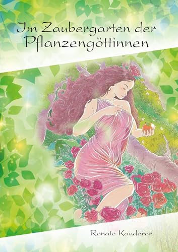 Im Zaubergarten der Pflanzengöttinnen von Print-Verlag