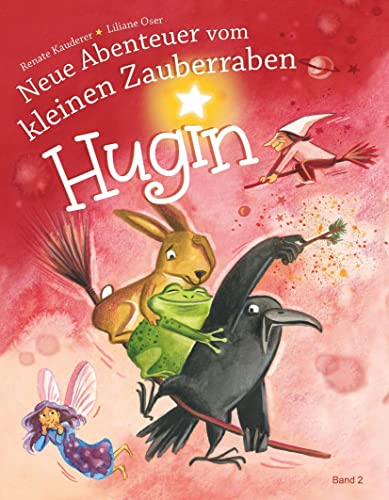 Neue Abenteuer vom kleinen Zauberraben Hugin (Zauberrabe Hugin: Der kleine Zauberrabe Hugin) von Print-Verlag