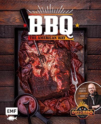 BBQ – The American Way: Alles übers Grillen und Smoken: St. Louis-Style-BBQ-Ribs, Cajun Chicken, Blackened Red Snapper BBQ – The American Way: Alles übers Grillen und Smoken: St. Louis-Style-BBQ-Ribs, Cajun Chicken, Blackened Red Snapper
