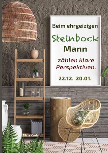 Beim ehrgeizigen Steinbock Mann zählen klare Perspektiven: Sternzeichen Analyse mit Lesespaß von Books on Demand GmbH