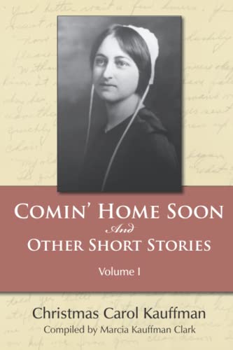 Comin' Home Soon: And Other Short Stories (Carol Kauffman Short Stories Series, Band 1) von Digital Legend Press