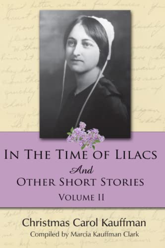In the Time of Lilacs: And Other Short Stories (Carol Kauffman Short Stories Series, Band 2)