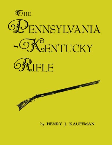 The Pennsylvania-Kentucky Rifle