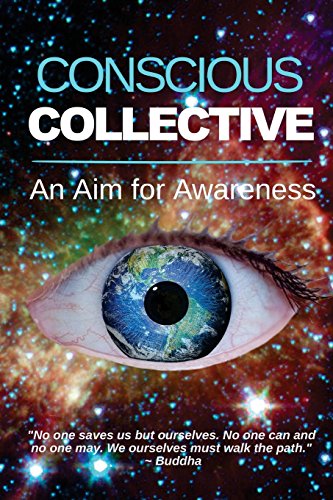 Conscious Collective: An Aim for Awareness