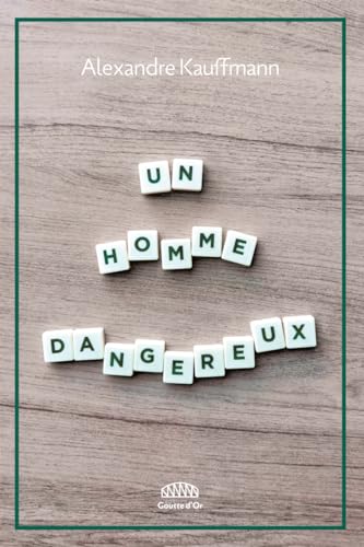 Un homme dangereux