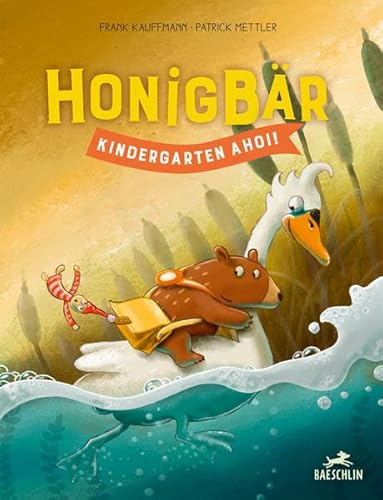 Honigbär: Kindergarten ahoi! von Baeschlin Verlag