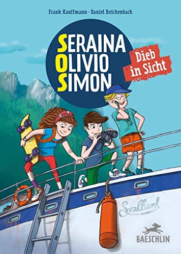 S.O.S. Svalbard: Dieb in Sicht (Baeschlin Kinderbuchreihe: Kinderbücher, die bewegen)