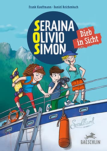 S.O.S. Svalbard: Dieb in Sicht (Baeschlin Kinderbuchreihe: Kinderbücher, die bewegen)