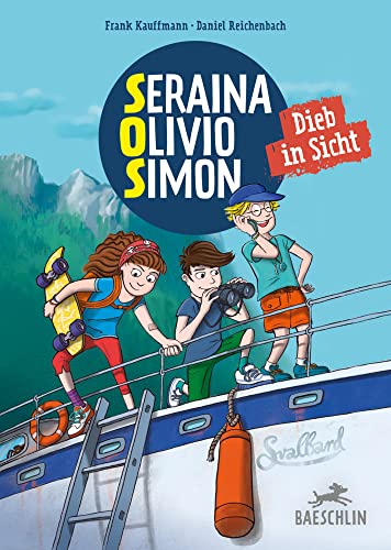 S.O.S. Svalbard: Dieb in Sicht (Baeschlin Kinderbuchreihe: Kinderbücher, die bewegen) von Baeschlin