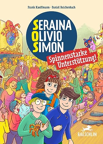 S.O.S. Svalbard: Spinnenstarke Unterstützung!: Sereina Olivio Simon (Baeschlin Kinderbuchreihe: Kinderbücher, die bewegen)